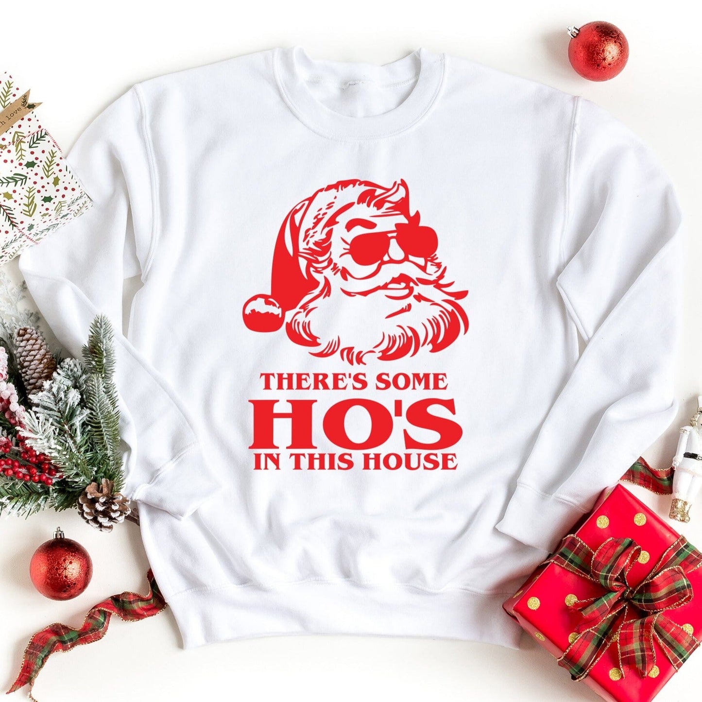 Ho's In This House Naughty Christmas Sweatshirt Santa