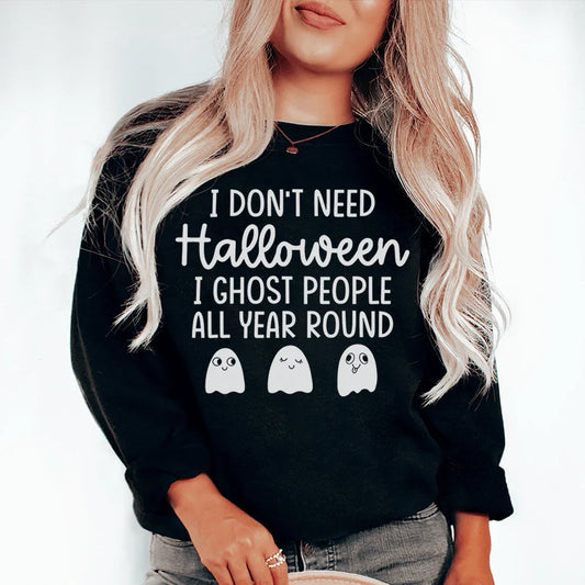 I Don't Need Halloween Warm Sweatshirt Peachy Sunday