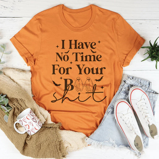 I Have No Time Halloween Tee Soft Lightweight Cotton T-shirt Peachy Sunday