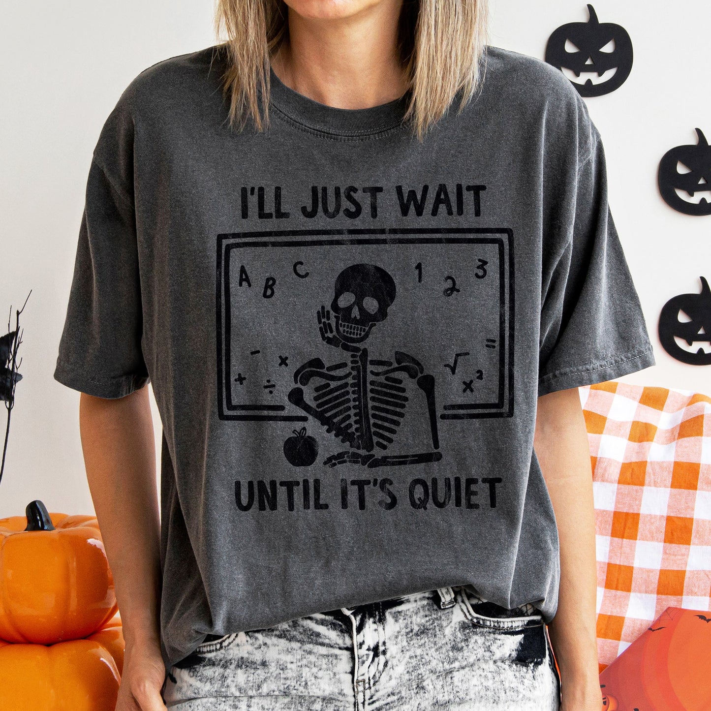 Retro Halloween Comfort Colors Teacher Tshirt I'll Just Wait Until It's Quite