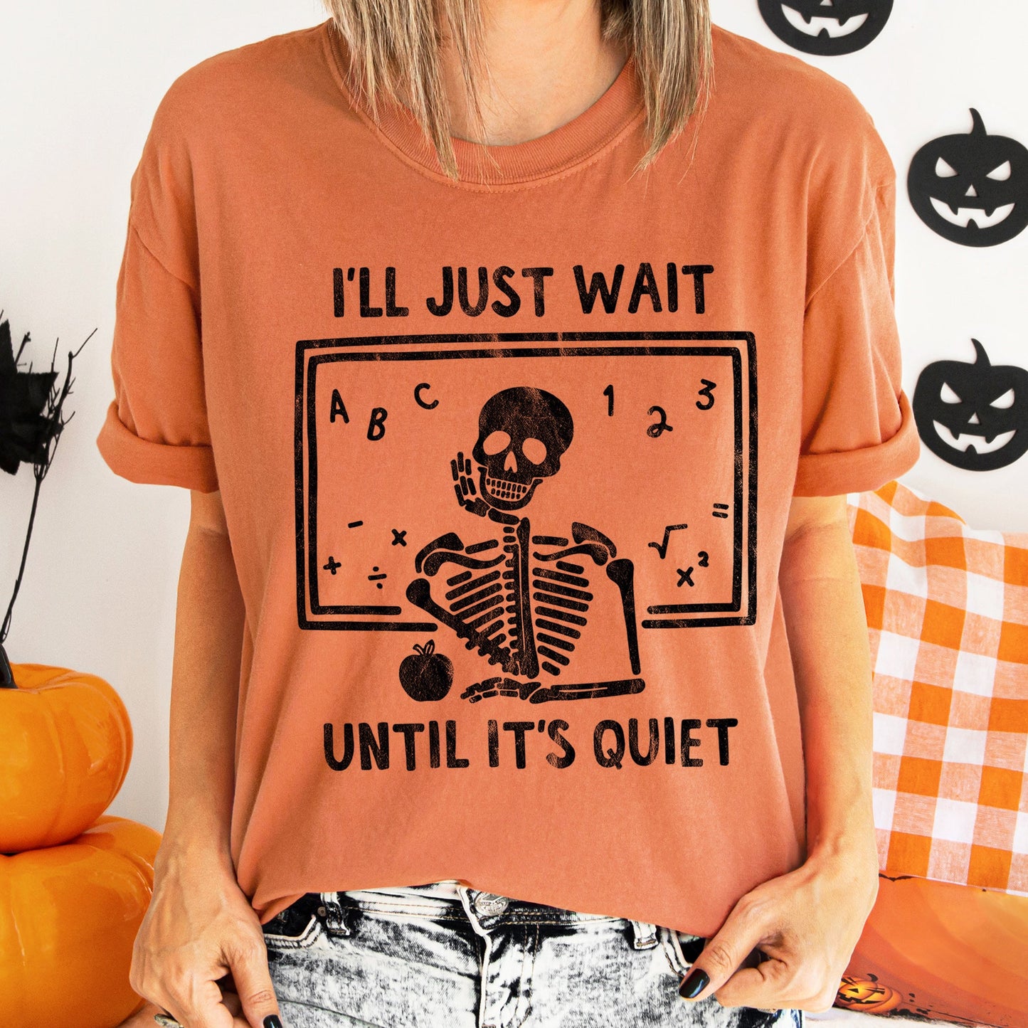 Retro Halloween Comfort Colors Teacher Tshirt I'll Just Wait Until It's Quite