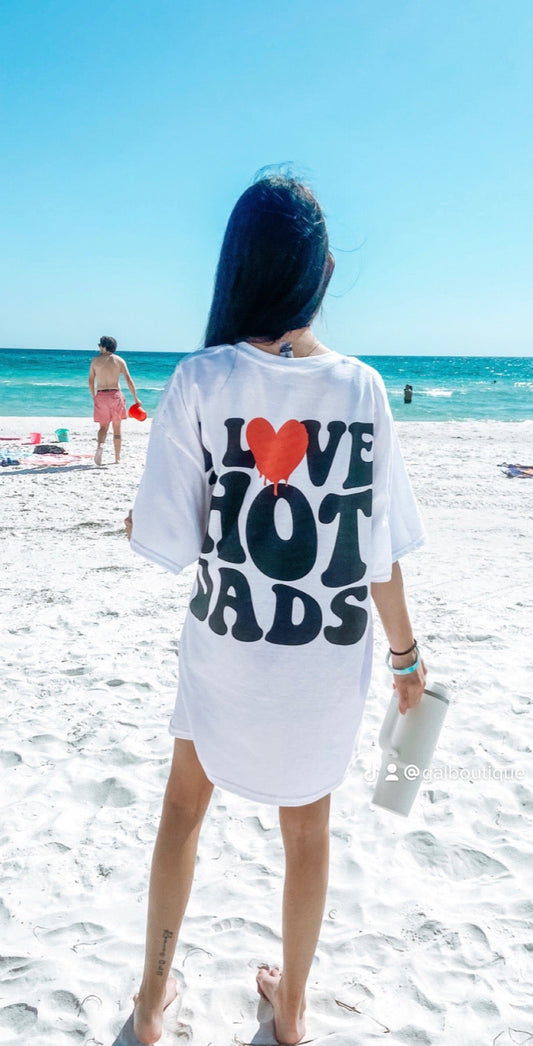 I love hot dads design graphic tee Gunpowder and Lace Boutique