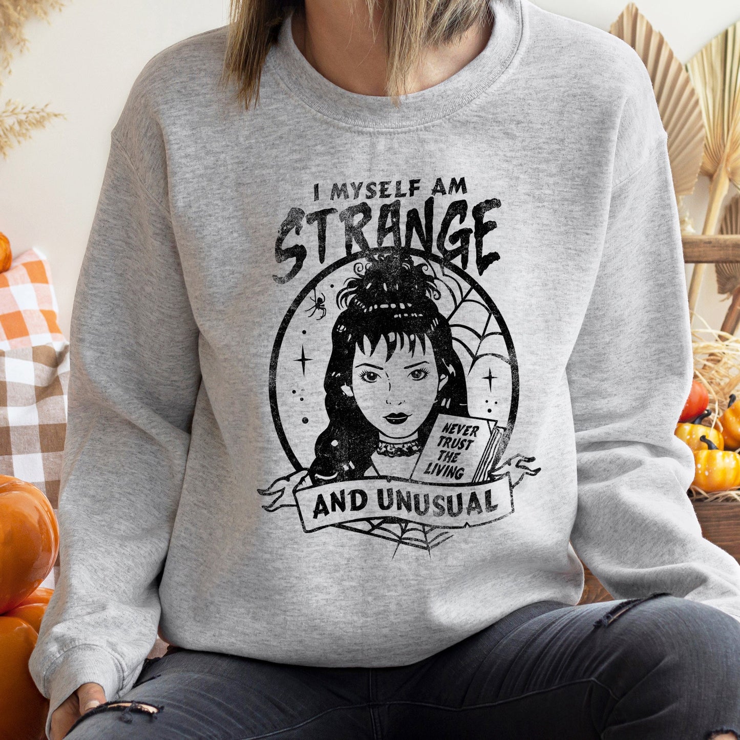 Strange And Unusual Halloween Sweatshirt