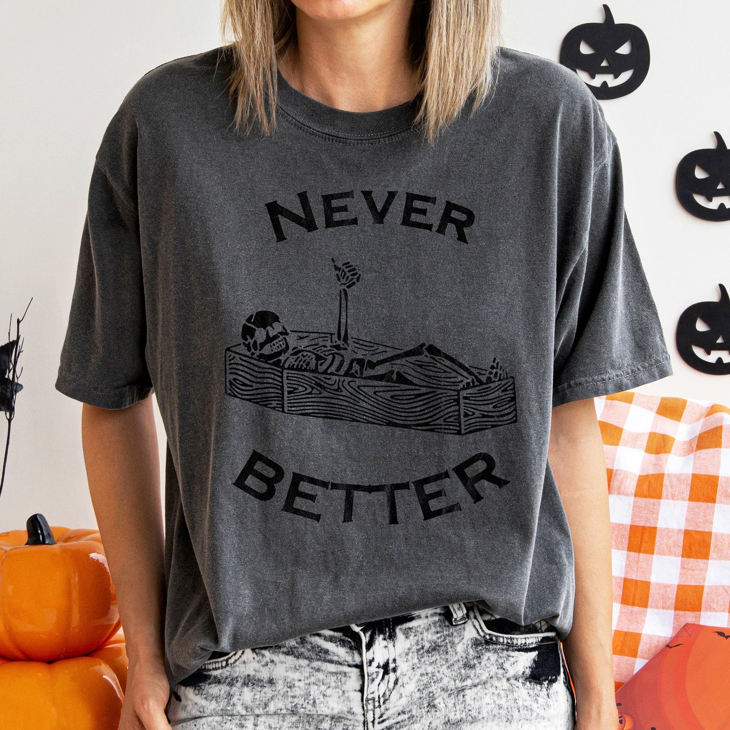 Never Better Skeleton In Coffin Retro Halloween Comfort Colors Tshirt
