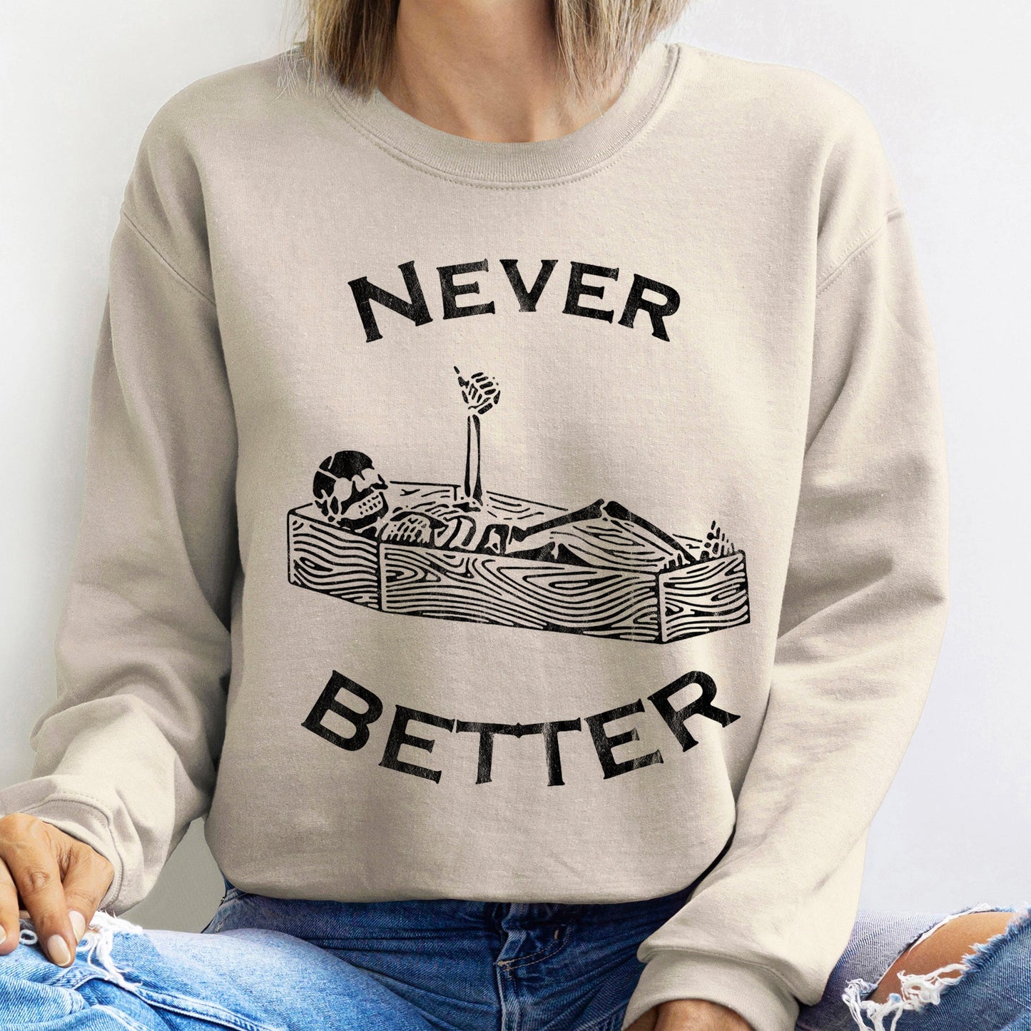 Never Better Coffin Halloween Sweatshirt