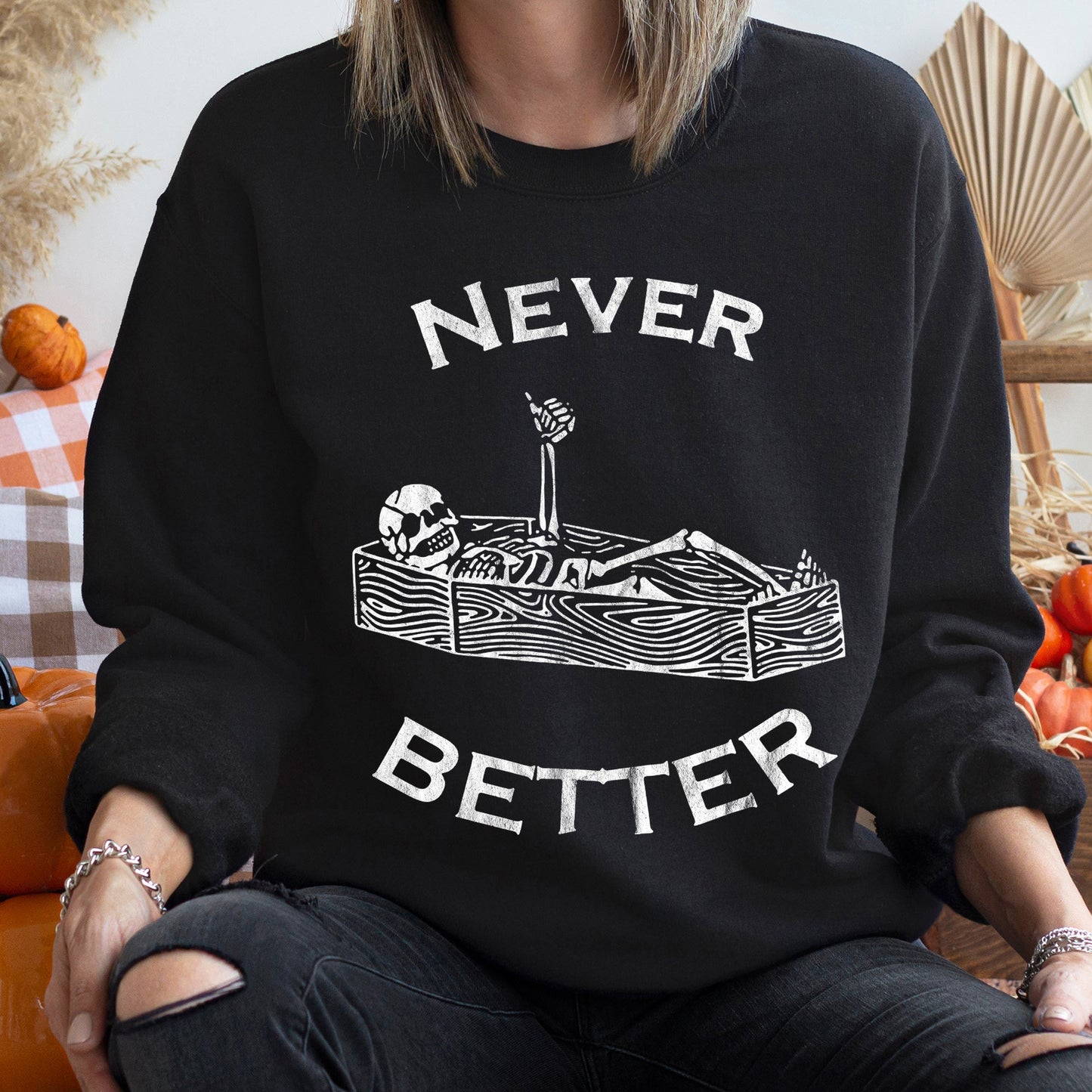 Never Better Vintage Halloween Sweatshirt