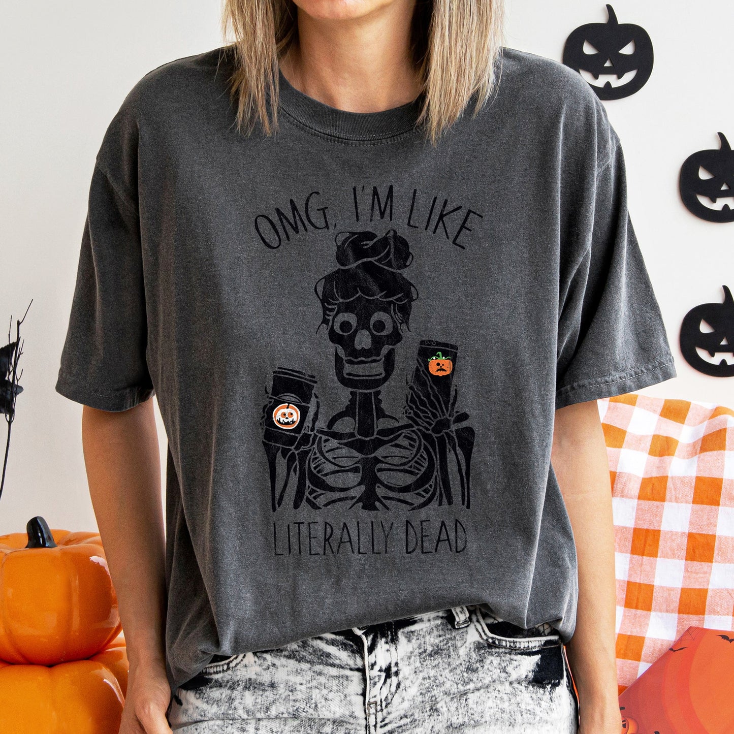 Omg I'm Like Literally Dead Retro Halloween Comfort Colors Tshirt