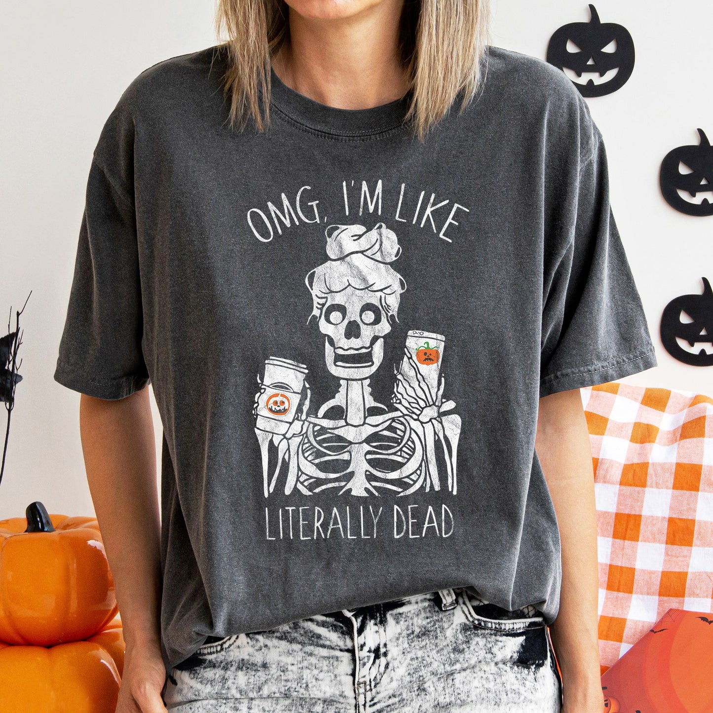 Omg I'm Like Literally Dead Retro Halloween Comfort Colors Tshirt