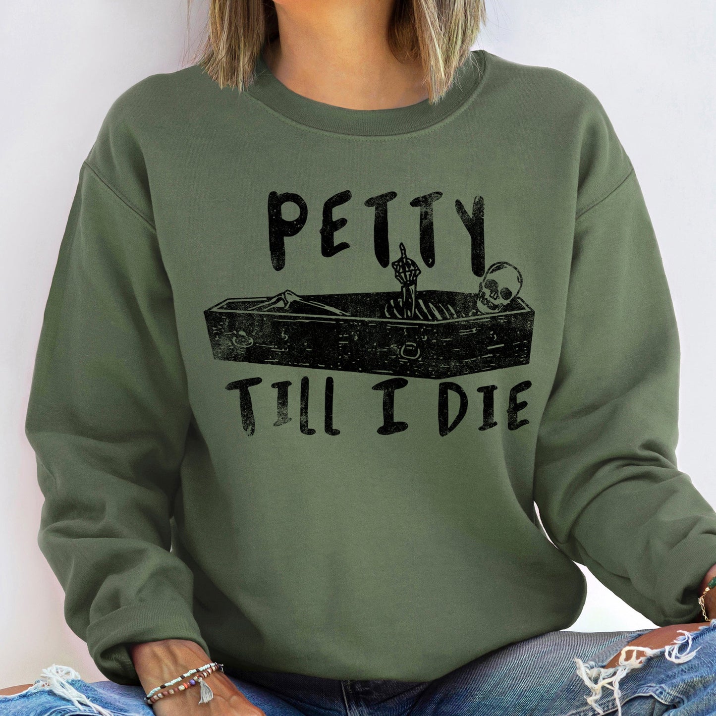 Petty Till I Die Halloween Sweatshirt