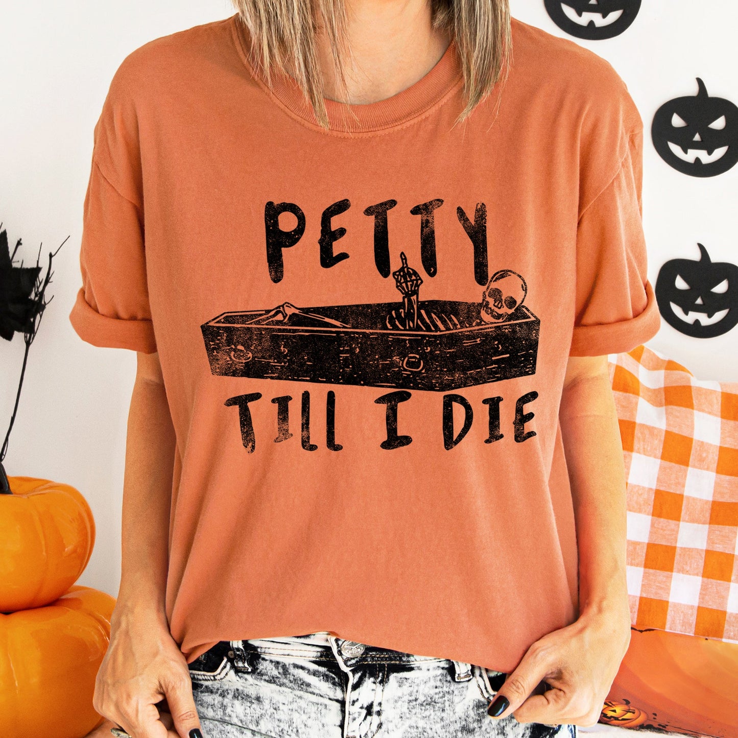 Petty Till I Die Retro Halloween Comfort Colors Tshirt