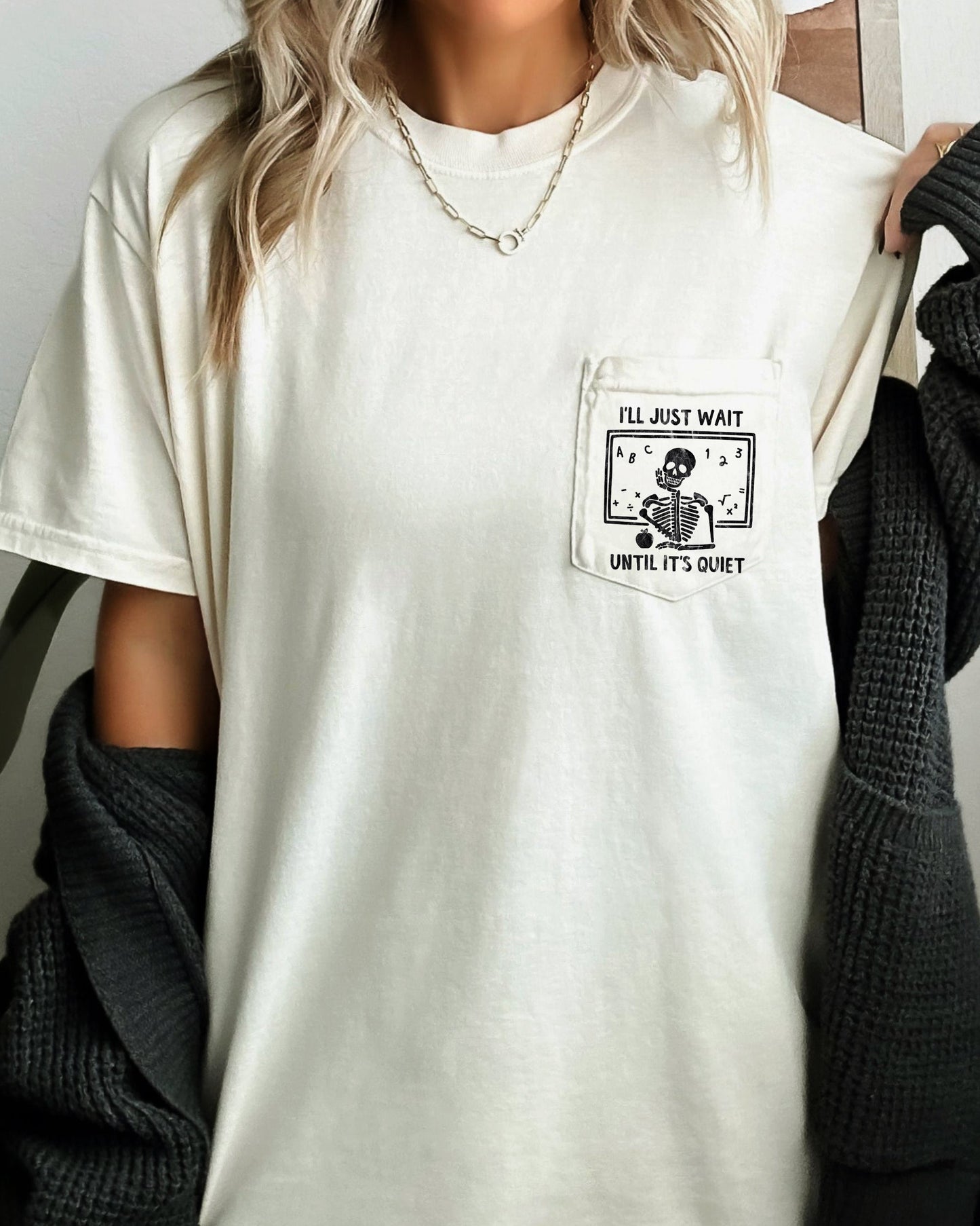 I'll Just Wait Skeleton Teacher Halloween Pocket Tee Comfort Colors T-Shirt