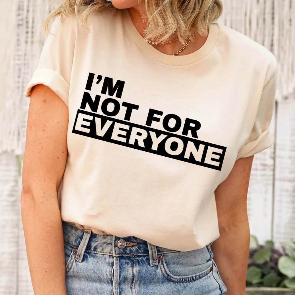 I'm Not For Everyone Bold Unisex T-Shirt Adorb Custom Tees