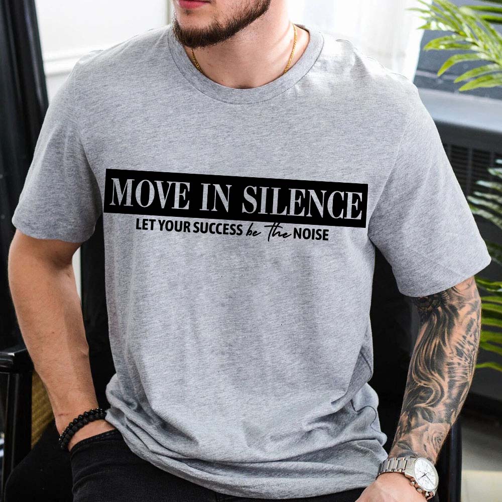 Move in Silence Unisex T-Shirt – Motivational Hustle Tee
