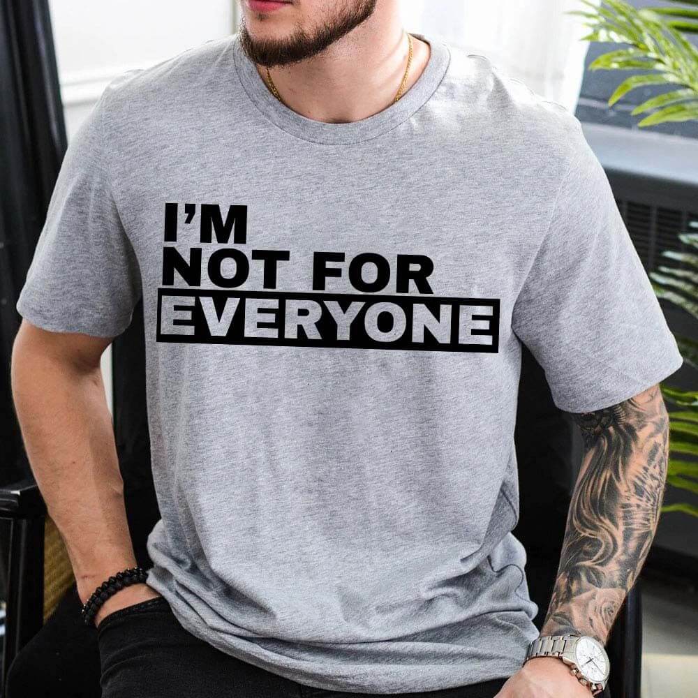 I'm Not For Everyone Bold Unisex T-Shirt Adorb Custom Tees