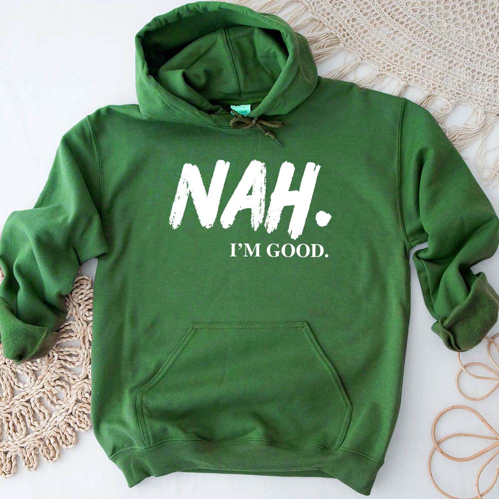 NAH I’m Good Graphic Hoodie – Unisex Comfortable Attitude Wear