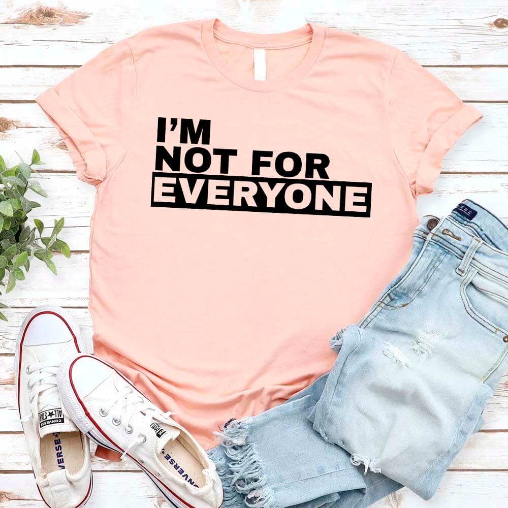 I'm Not For Everyone Bold Unisex T-Shirt Adorb Custom Tees