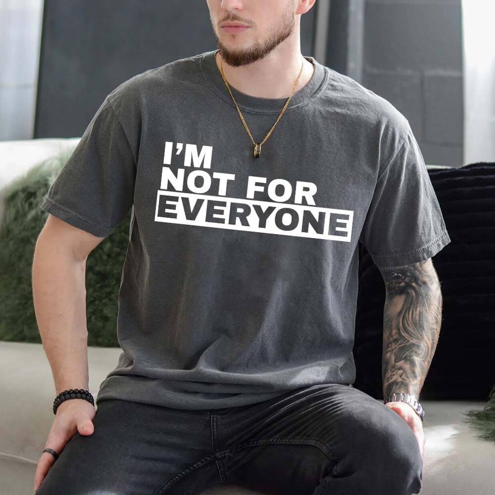 I'm Not For Everyone Bold Unisex T-Shirt Adorb Custom Tees