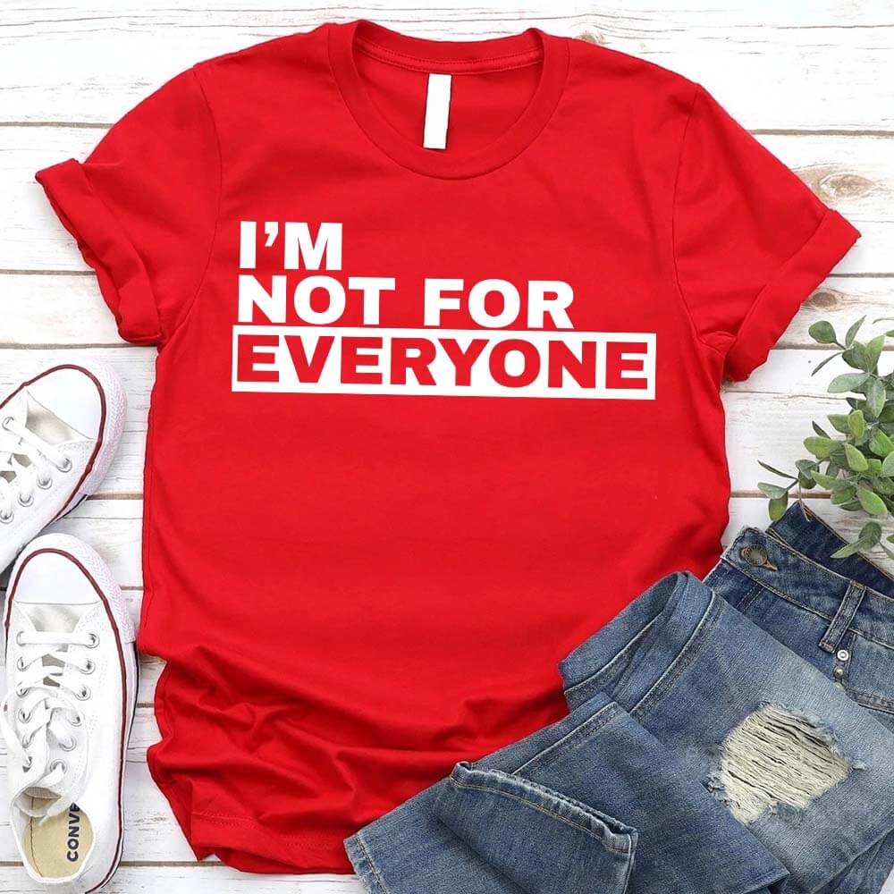 I'm Not For Everyone Bold Unisex T-Shirt Adorb Custom Tees