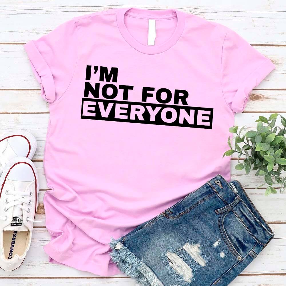 I'm Not For Everyone Bold Unisex T-Shirt Adorb Custom Tees