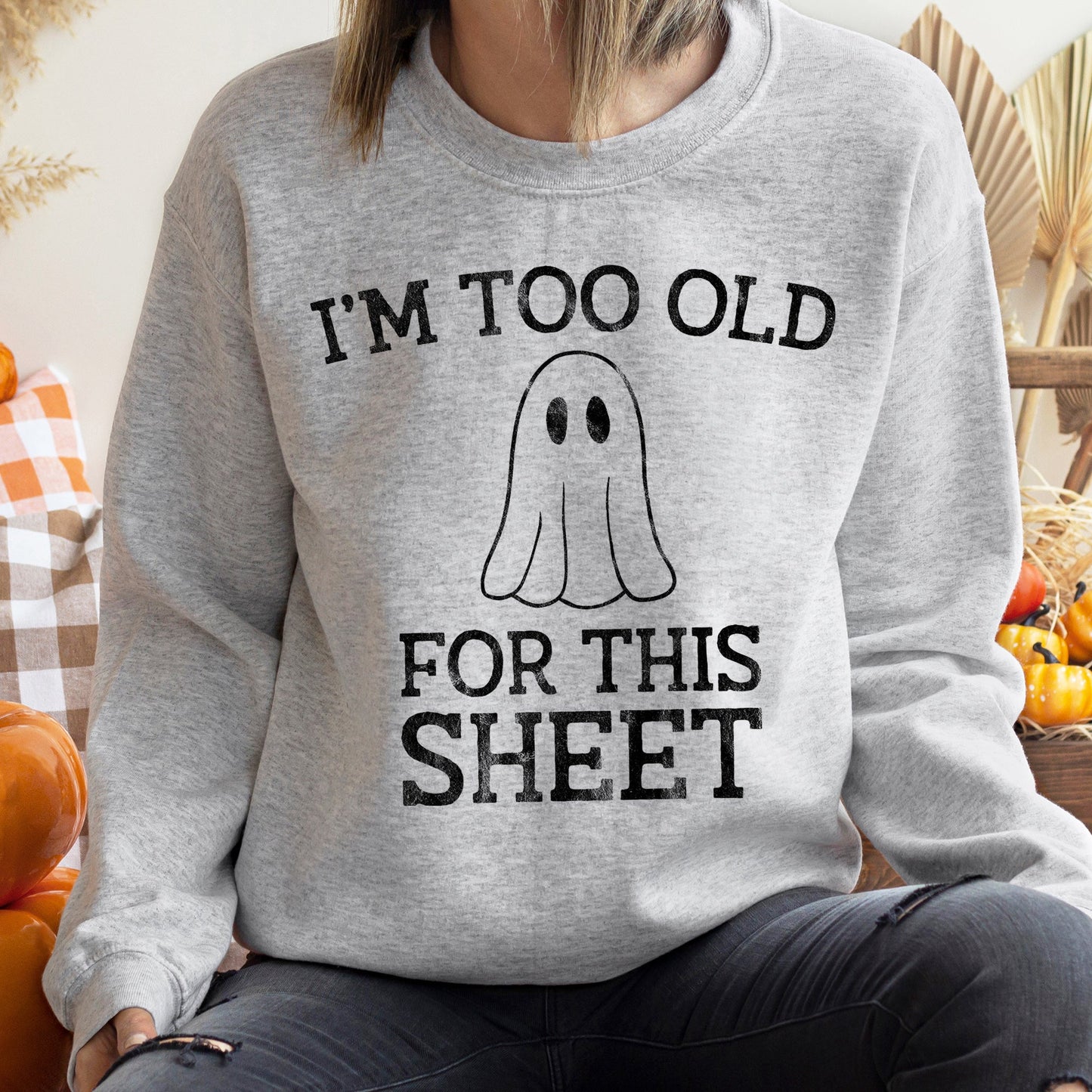 I'm Too Old Vintage Halloween Sweatshirt Soft Fleece Cotton Polyester Blend