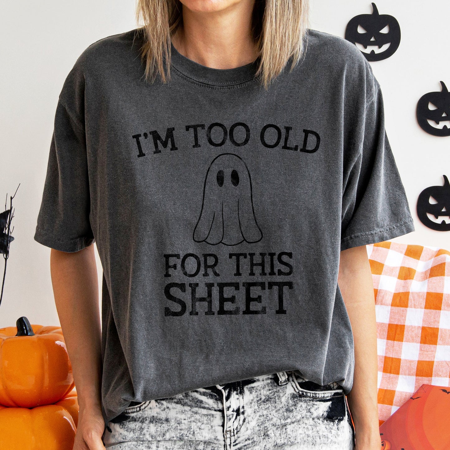 Retro Ghost Halloween Comfort Colors T-shirt I'm Too Old For This Sheet