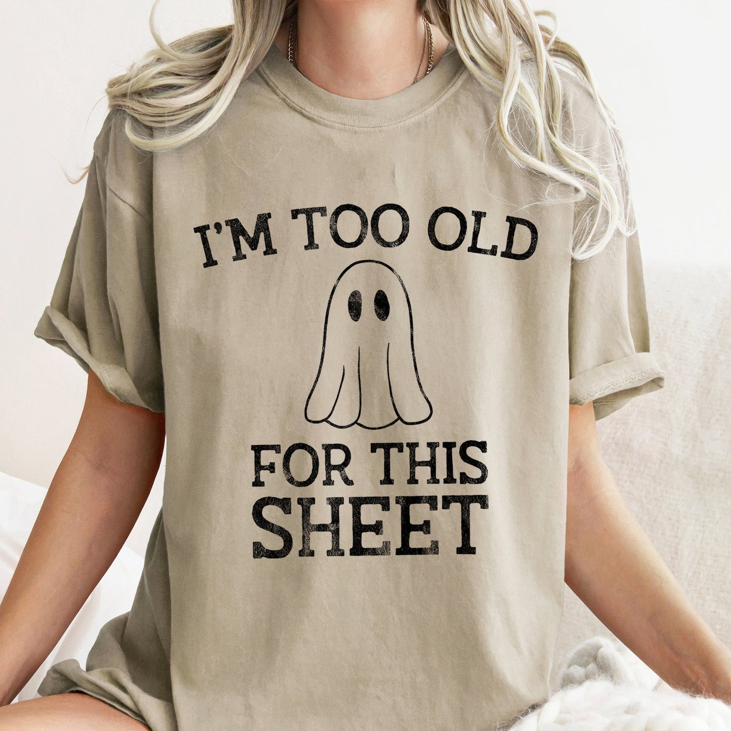 Retro Ghost Halloween Comfort Colors T-shirt I'm Too Old For This Sheet