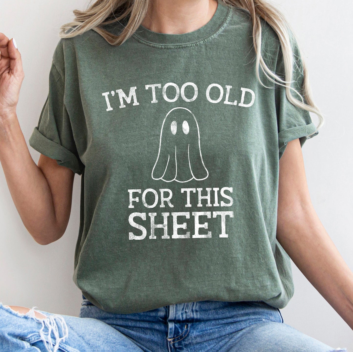 Retro Ghost Halloween Comfort Colors Tshirt Unisex I'm Too Old For This Sheet