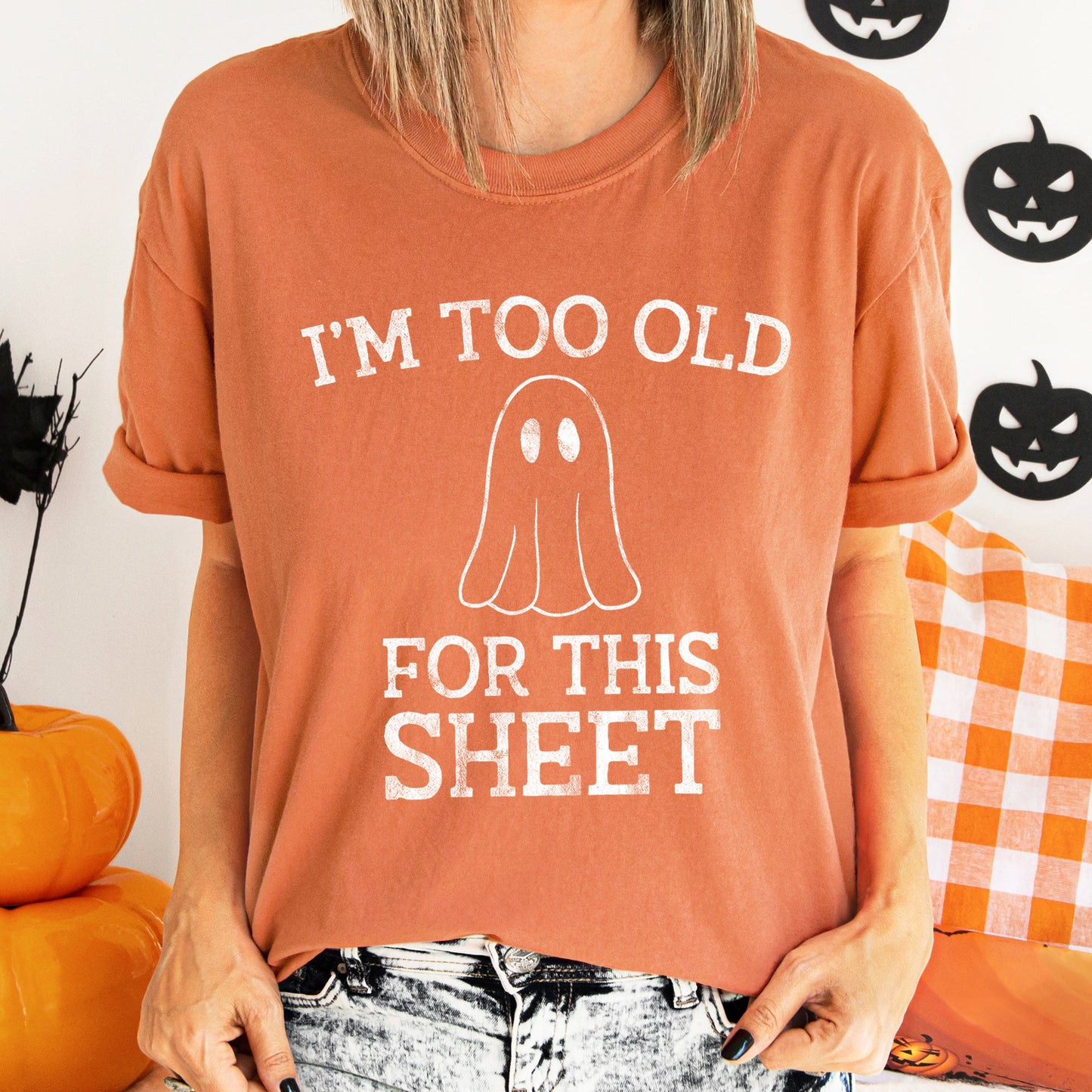 Retro Ghost Halloween Comfort Colors Tshirt Unisex I'm Too Old For This Sheet