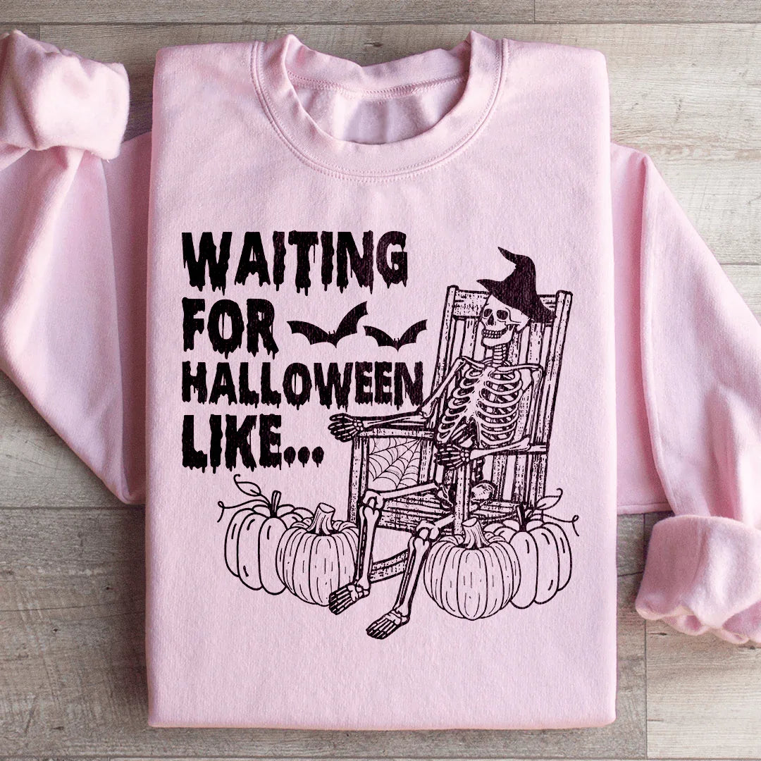 Waiting For Halloween Like Ultra-Soft Sweatshirt Peachy Sunday