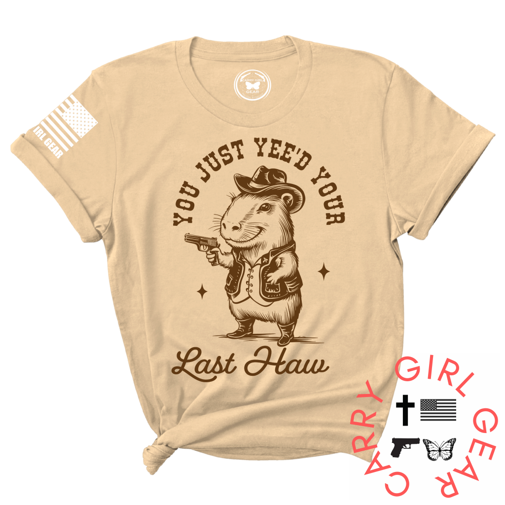 YEE'D YOUR LAST HAW TEE